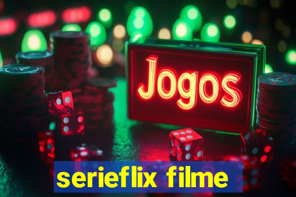 serieflix filme